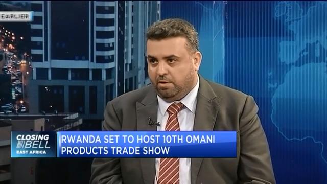 Rwanda looks to deepen trade ties with Oman, hosts 10th Omani Products Trade show
